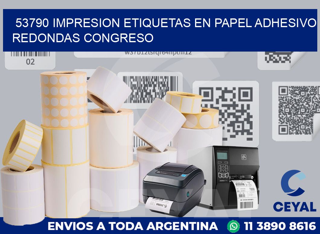 53790 IMPRESION ETIQUETAS EN PAPEL ADHESIVO REDONDAS CONGRESO