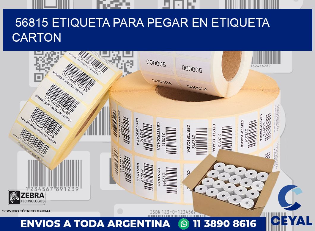 56815 ETIQUETA PARA PEGAR EN ETIQUETA CARTON