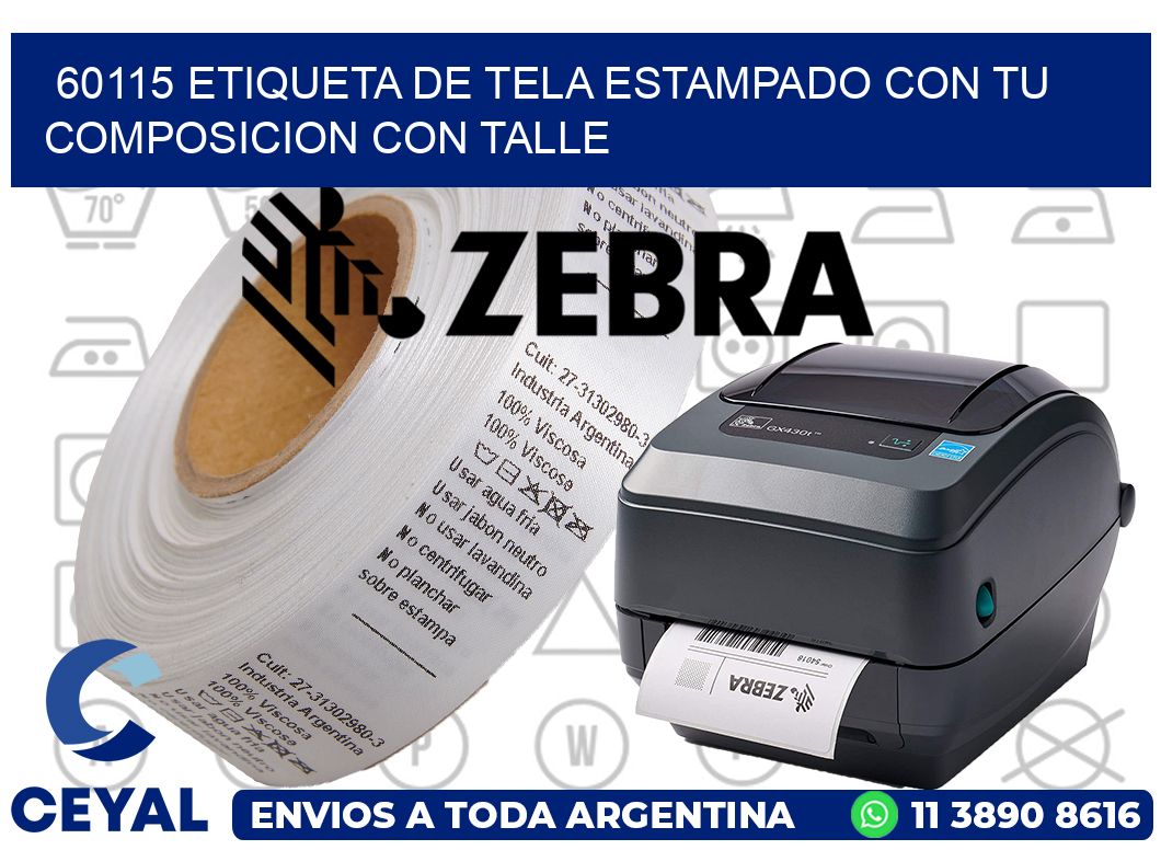 60115 ETIQUETA DE TELA ESTAMPADO CON TU COMPOSICION CON TALLE