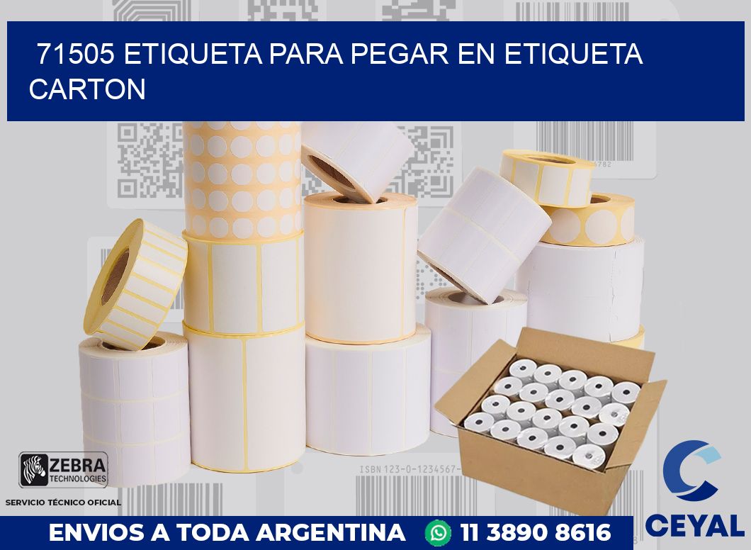 71505 ETIQUETA PARA PEGAR EN ETIQUETA CARTON