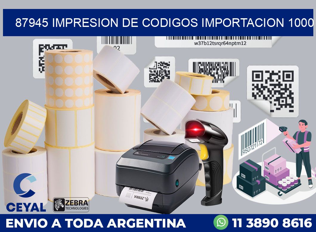 87945 impresion de codigos importacion 1000