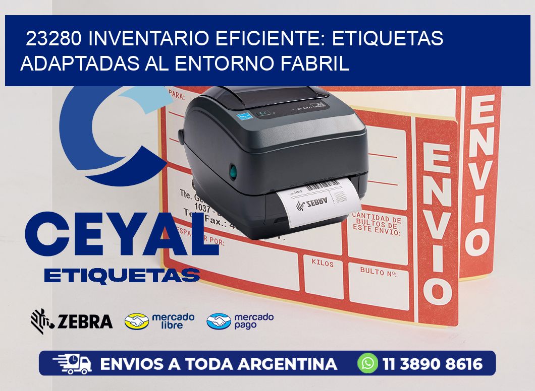 23280 Inventario Eficiente: Etiquetas Adaptadas al Entorno Fabril