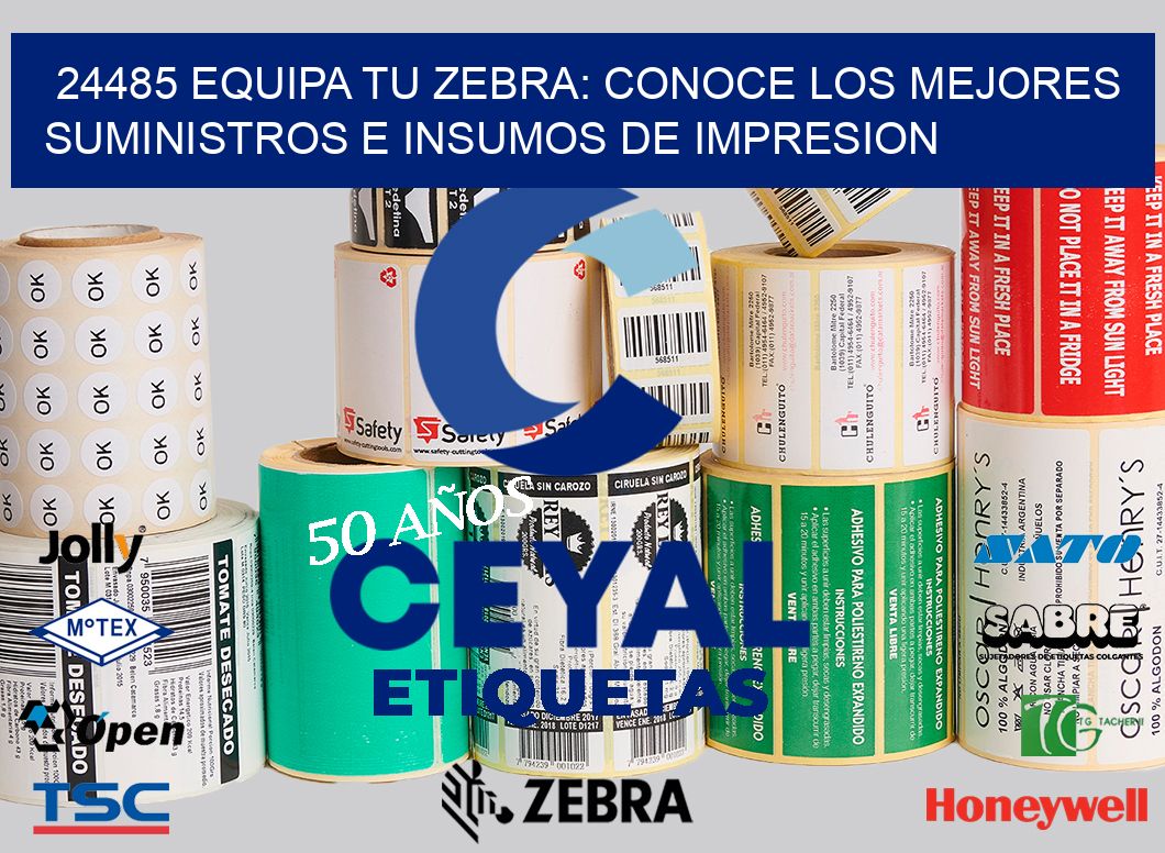 24485 EQUIPA TU ZEBRA: CONOCE LOS MEJORES SUMINISTROS E INSUMOS DE IMPRESION