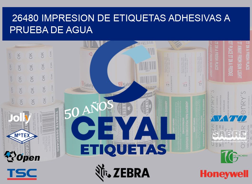 26480 IMPRESION DE ETIQUETAS ADHESIVAS A PRUEBA DE AGUA