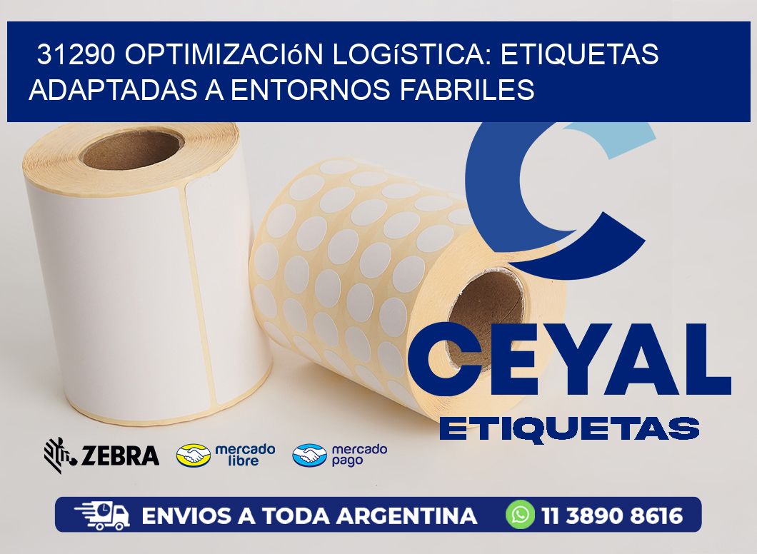 31290 Optimización Logística: Etiquetas Adaptadas a Entornos Fabriles
