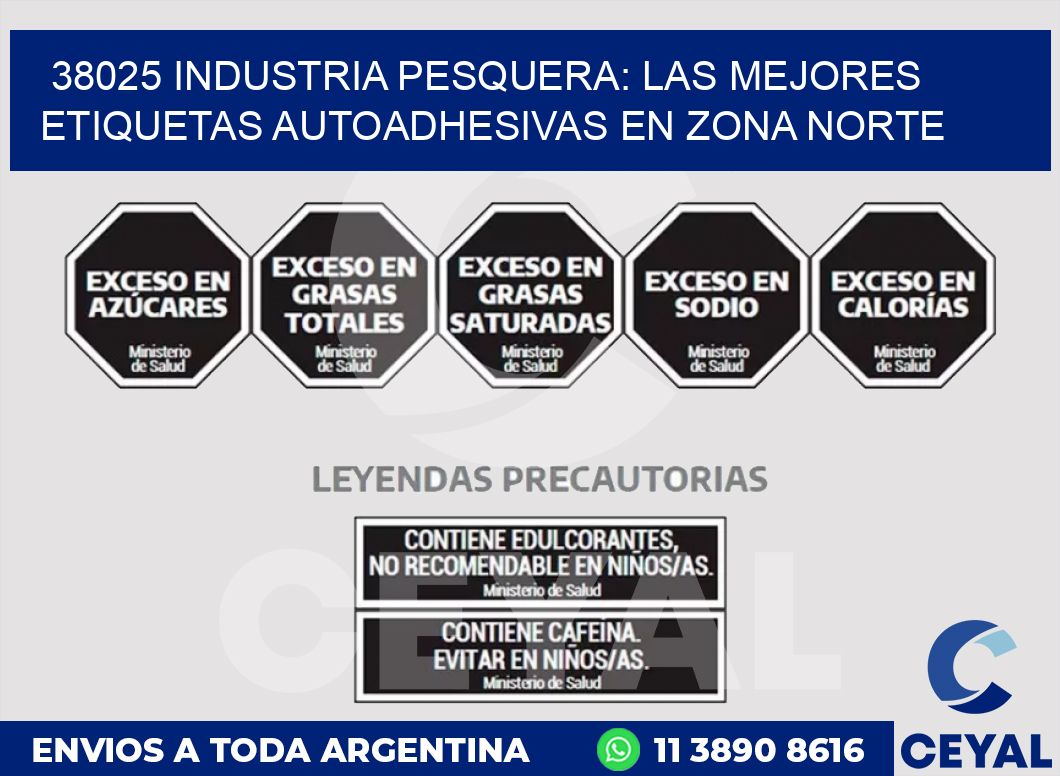 38025 INDUSTRIA PESQUERA: LAS MEJORES ETIQUETAS AUTOADHESIVAS EN ZONA NORTE