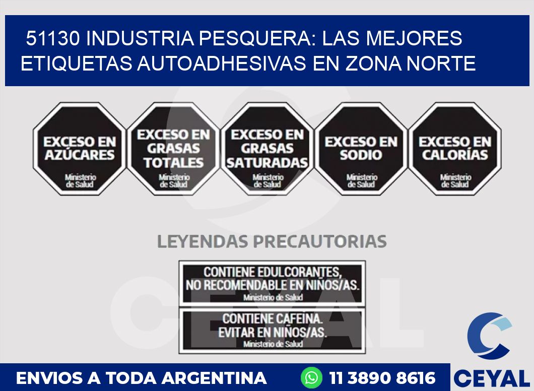 51130 INDUSTRIA PESQUERA: LAS MEJORES ETIQUETAS AUTOADHESIVAS EN ZONA NORTE