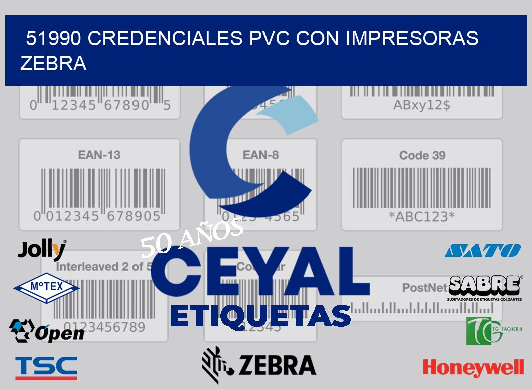 51990 CREDENCIALES PVC CON IMPRESORAS ZEBRA