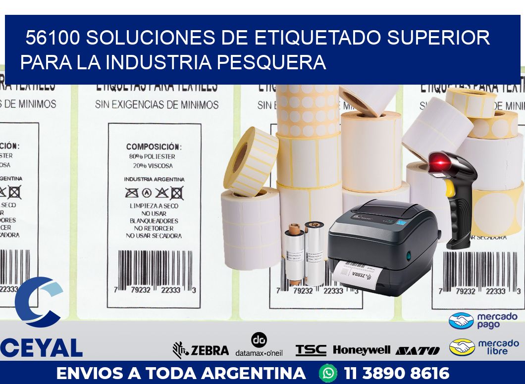 56100 SOLUCIONES DE ETIQUETADO SUPERIOR PARA LA INDUSTRIA PESQUERA
