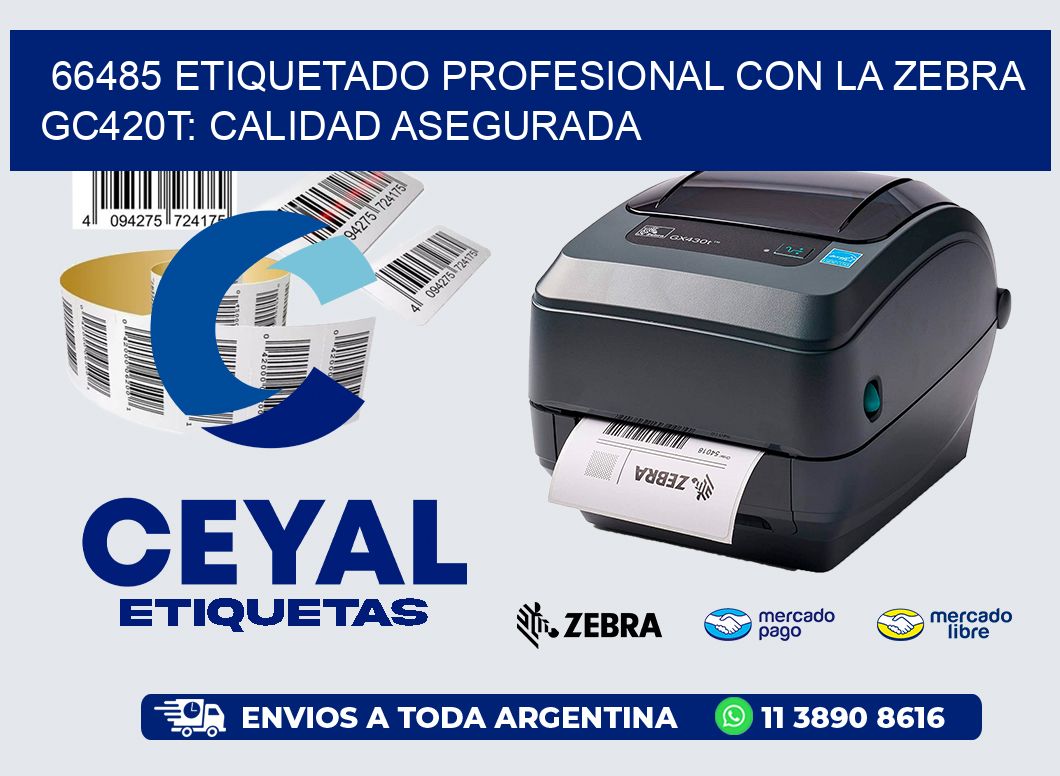 66485 Etiquetado Profesional con la Zebra GC420T: Calidad Asegurada