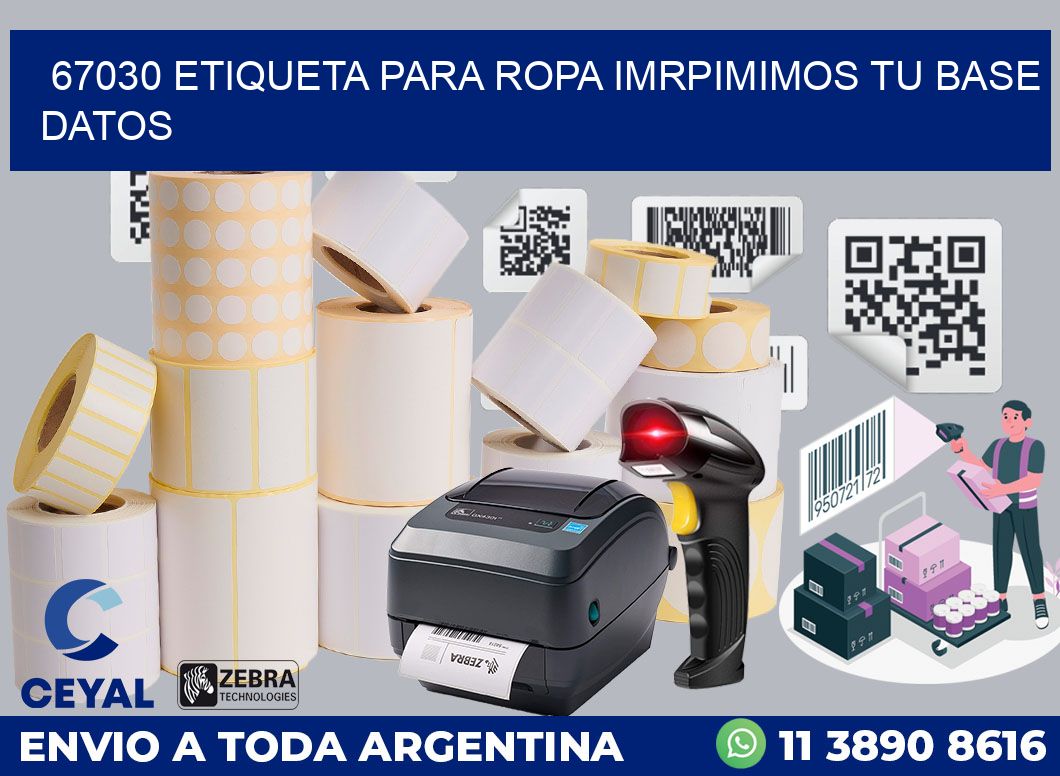 67030 ETIQUETA PARA ROPA IMRPIMIMOS TU BASE DATOS