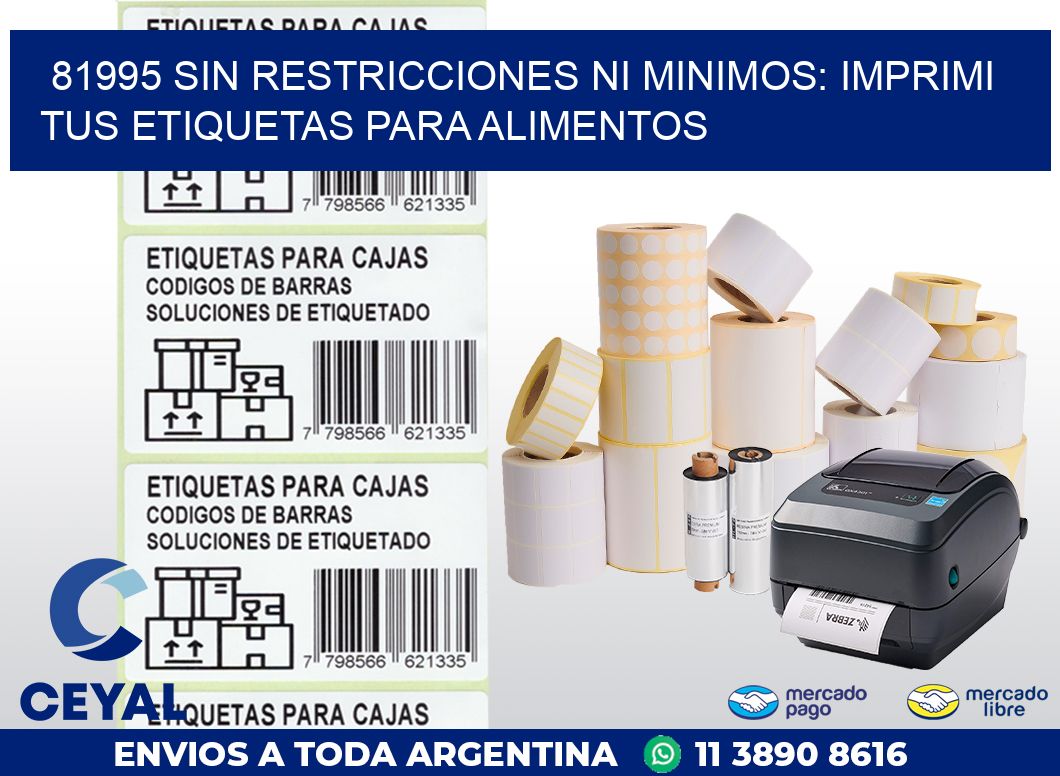 81995 SIN RESTRICCIONES NI MINIMOS: IMPRIMI TUS ETIQUETAS PARA ALIMENTOS