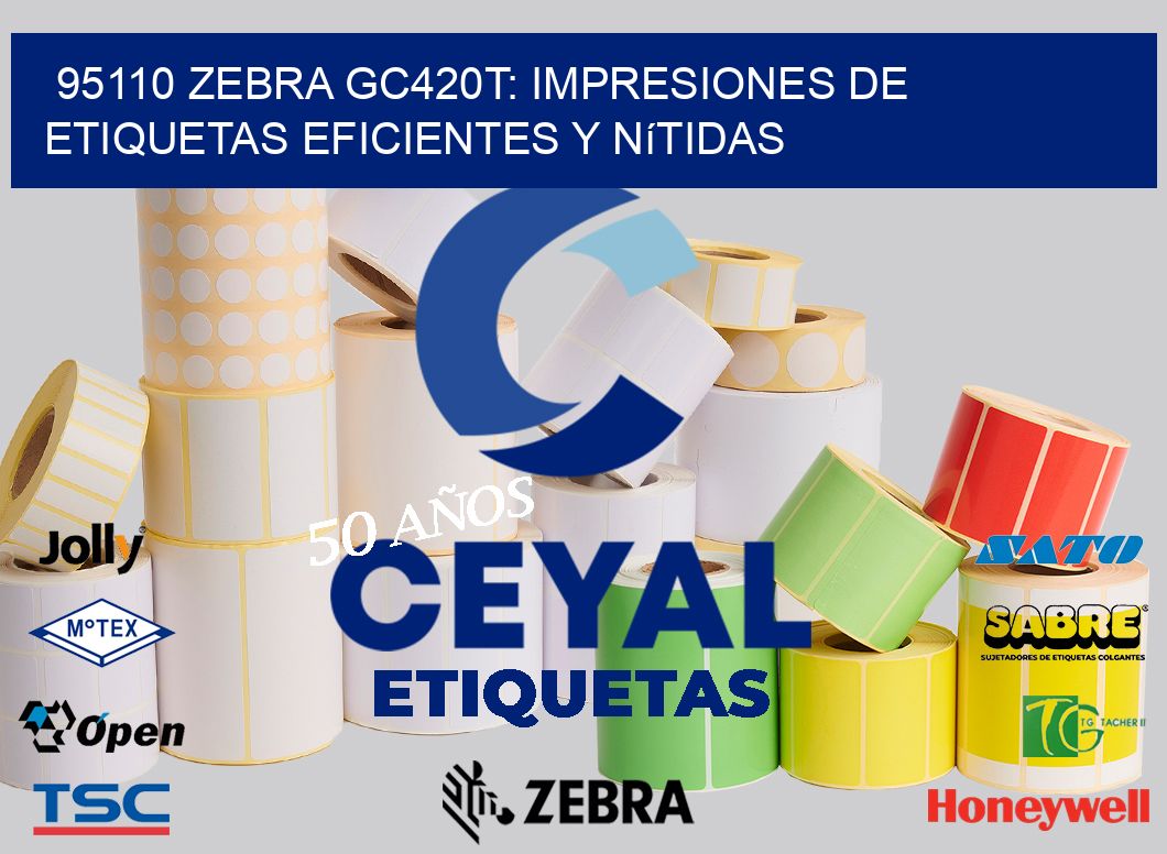 95110 Zebra GC420T: Impresiones de Etiquetas Eficientes y Nítidas