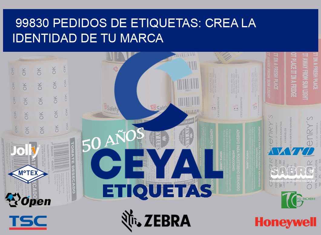 99830 Pedidos de Etiquetas: Crea la Identidad de tu Marca