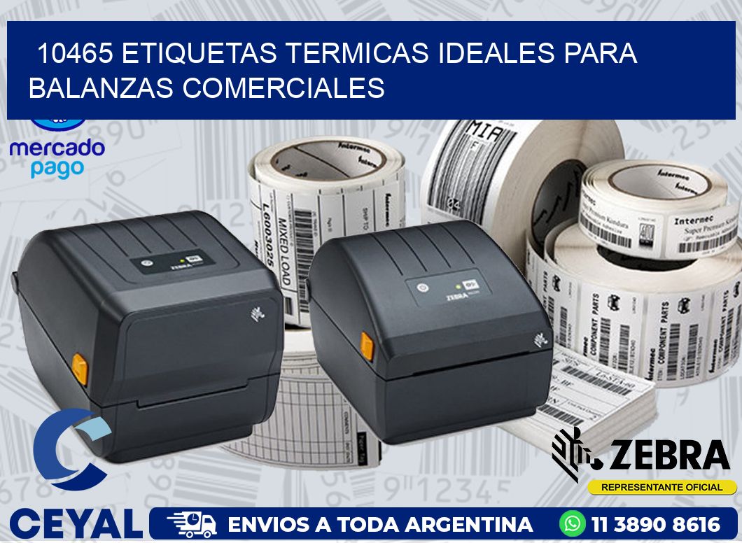 10465 ETIQUETAS TERMICAS IDEALES PARA BALANZAS COMERCIALES