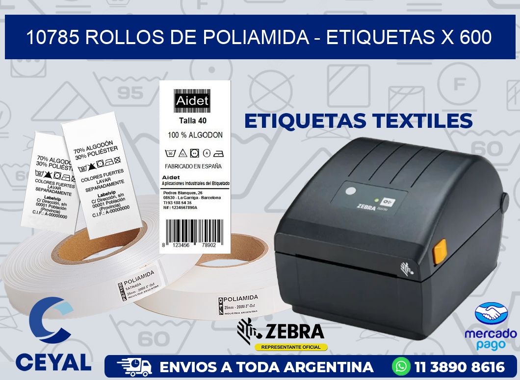 10785 ROLLOS DE POLIAMIDA - ETIQUETAS X 600