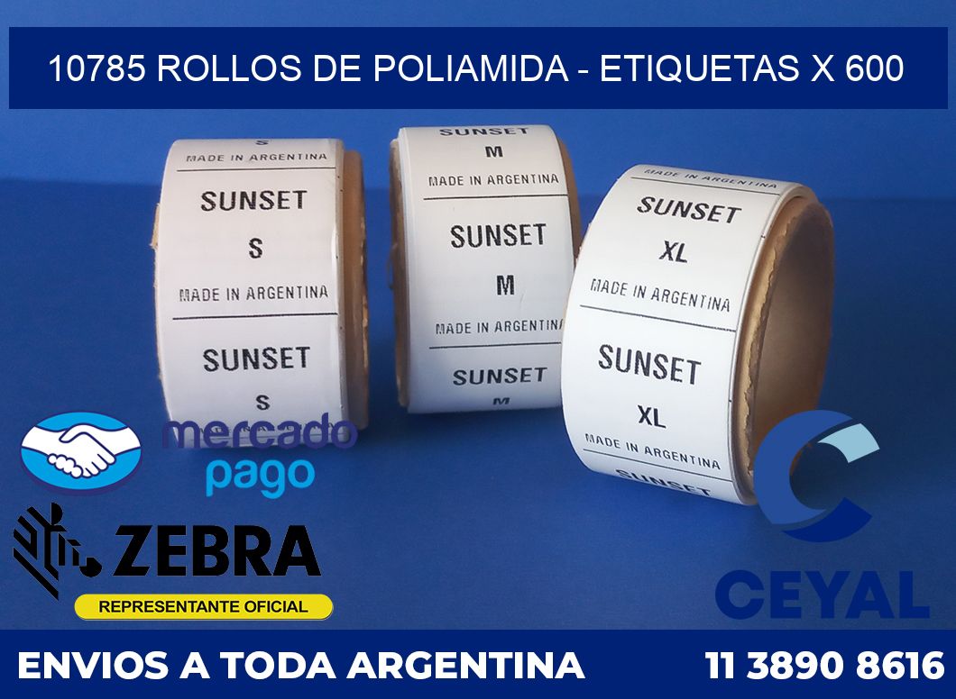 10785 ROLLOS DE POLIAMIDA - ETIQUETAS X 600