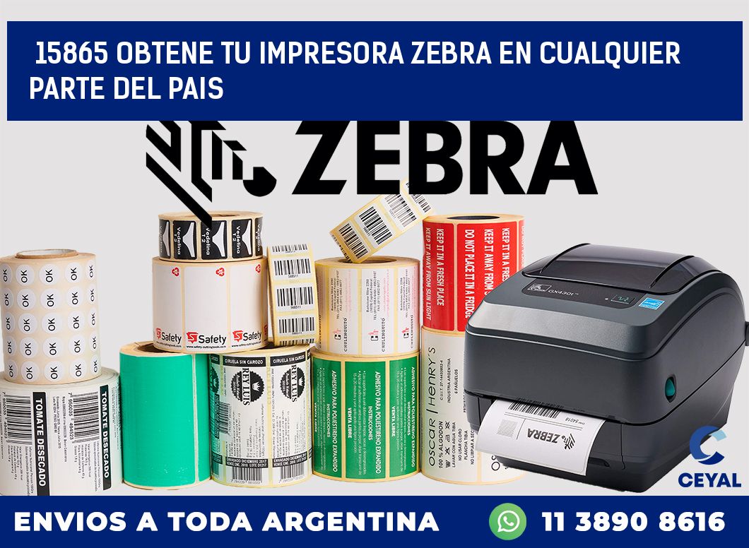 15865 OBTENE TU IMPRESORA ZEBRA EN CUALQUIER PARTE DEL PAIS