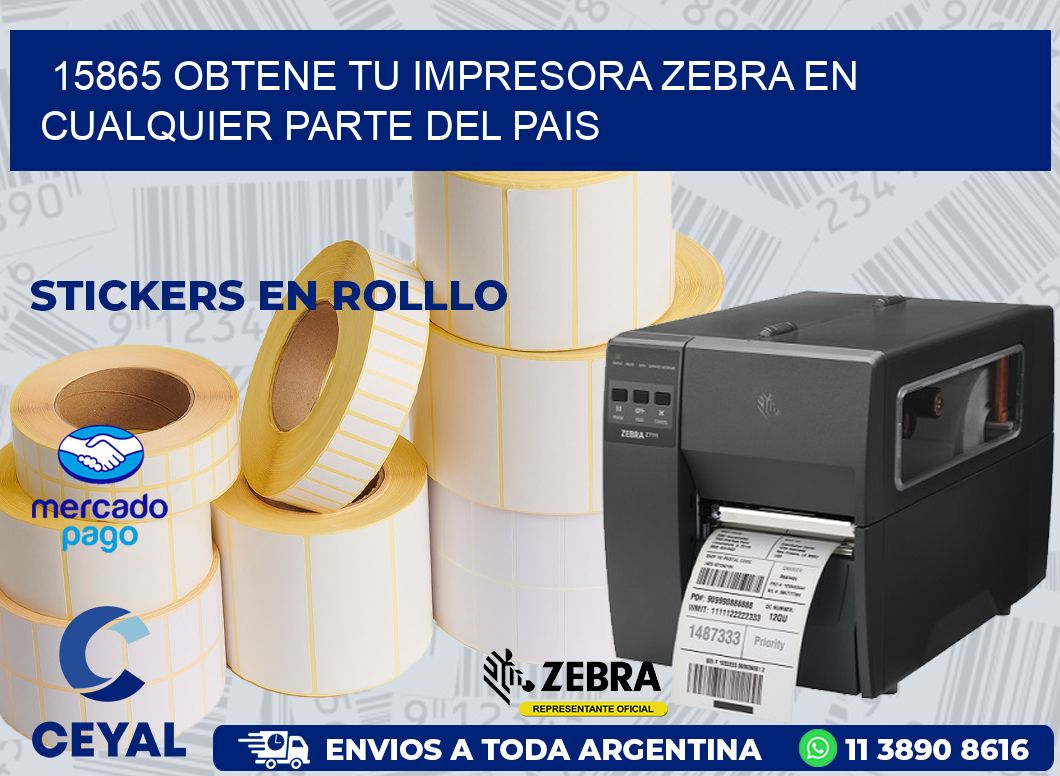 15865 OBTENE TU IMPRESORA ZEBRA EN CUALQUIER PARTE DEL PAIS