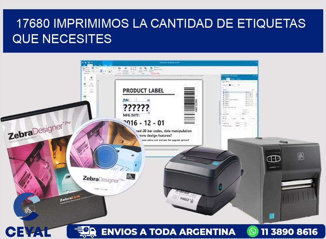 17680 IMPRIMIMOS LA CANTIDAD DE ETIQUETAS QUE NECESITES