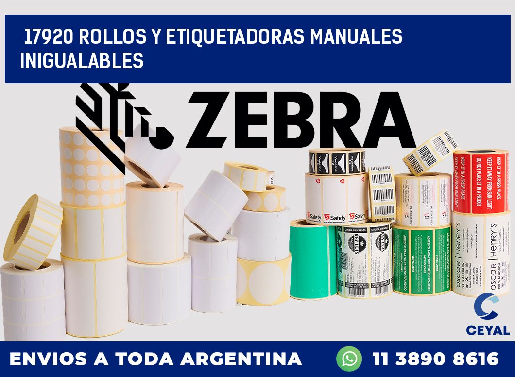 17920 ROLLOS Y ETIQUETADORAS MANUALES INIGUALABLES