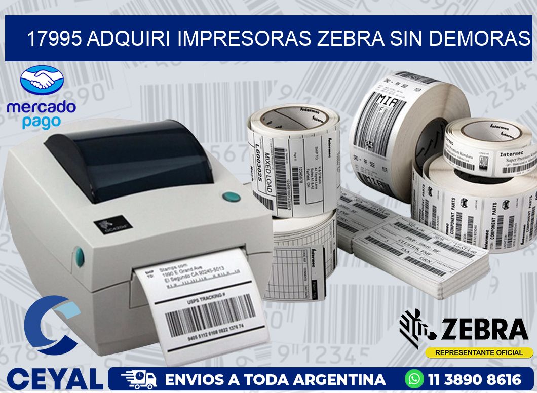 17995 ADQUIRI IMPRESORAS ZEBRA SIN DEMORAS