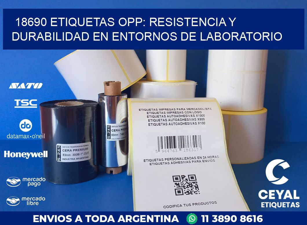 18690 ETIQUETAS OPP: RESISTENCIA Y DURABILIDAD EN ENTORNOS DE LABORATORIO