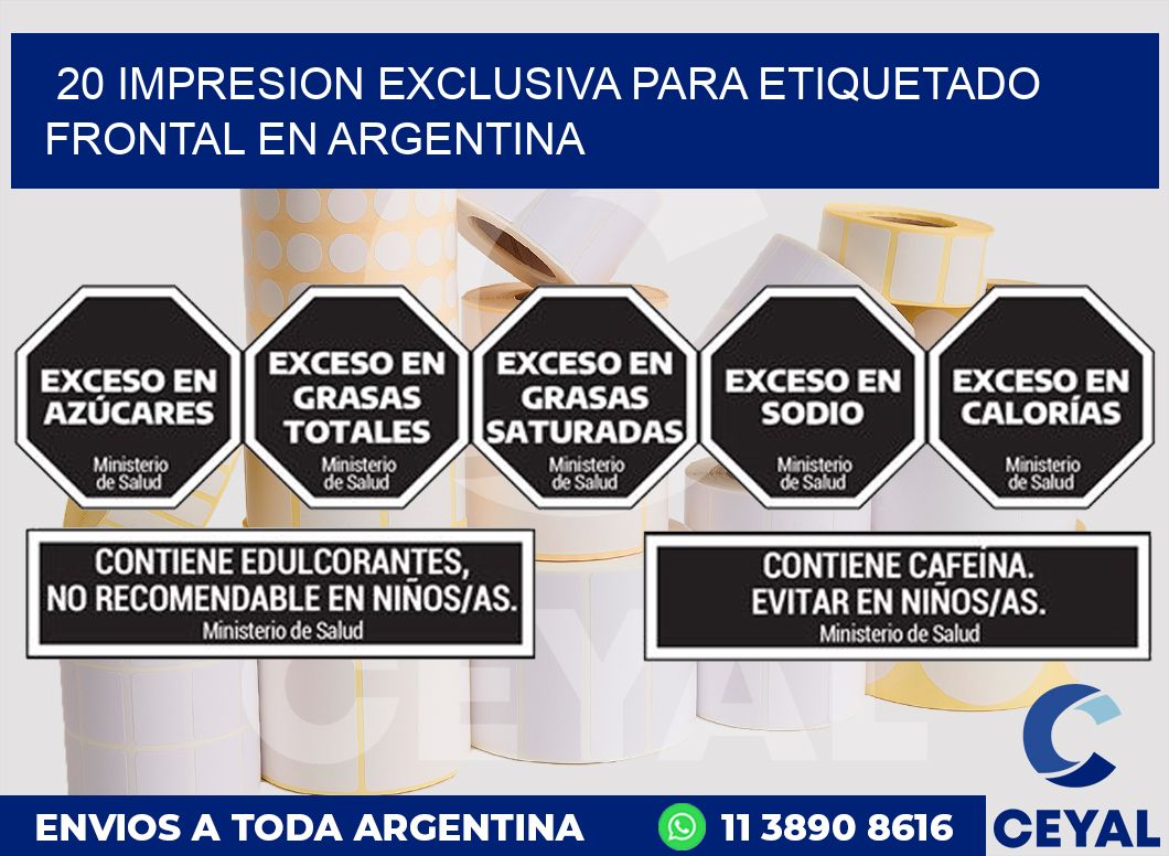 20 IMPRESION EXCLUSIVA PARA ETIQUETADO FRONTAL EN ARGENTINA