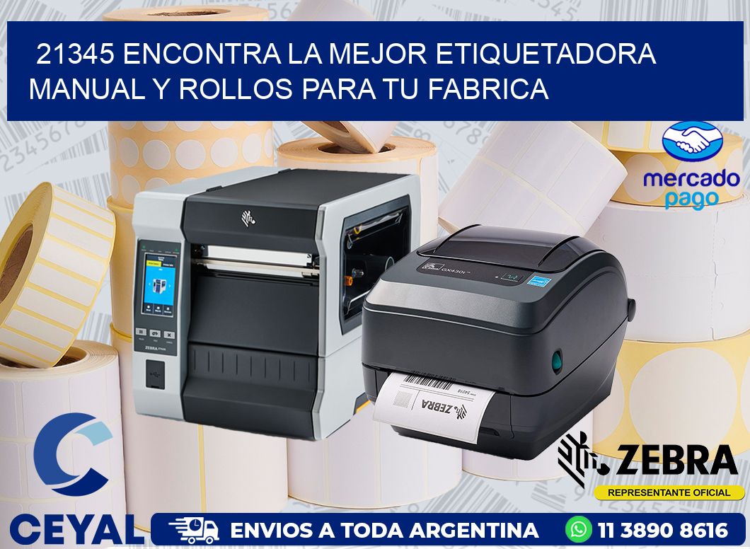 21345 ENCONTRA LA MEJOR ETIQUETADORA MANUAL Y ROLLOS PARA TU FABRICA