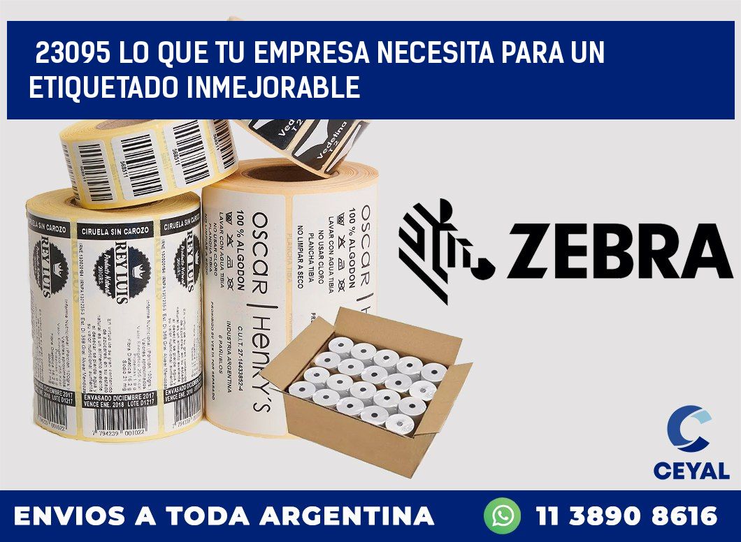 23095 LO QUE TU EMPRESA NECESITA PARA UN ETIQUETADO INMEJORABLE