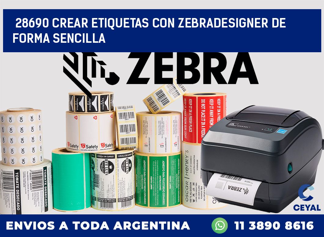28690 CREAR ETIQUETAS CON ZEBRADESIGNER DE FORMA SENCILLA