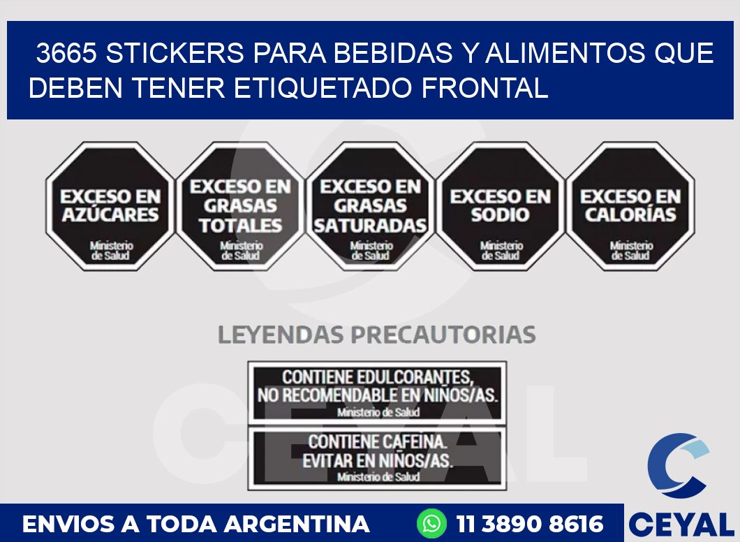 3665 STICKERS PARA BEBIDAS Y ALIMENTOS QUE DEBEN TENER ETIQUETADO FRONTAL