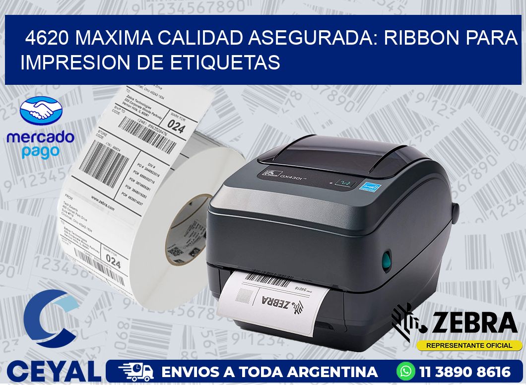 4620 MAXIMA CALIDAD ASEGURADA: RIBBON PARA IMPRESION DE ETIQUETAS