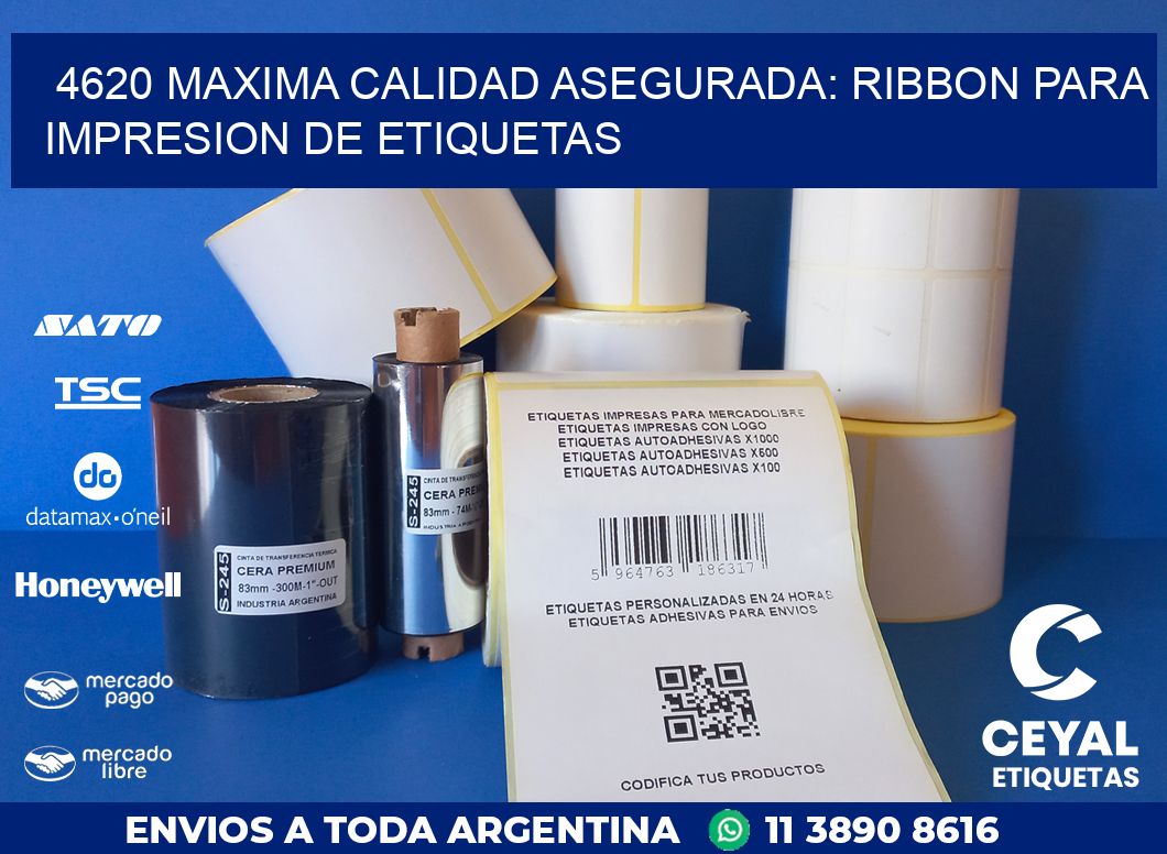 4620 MAXIMA CALIDAD ASEGURADA: RIBBON PARA IMPRESION DE ETIQUETAS