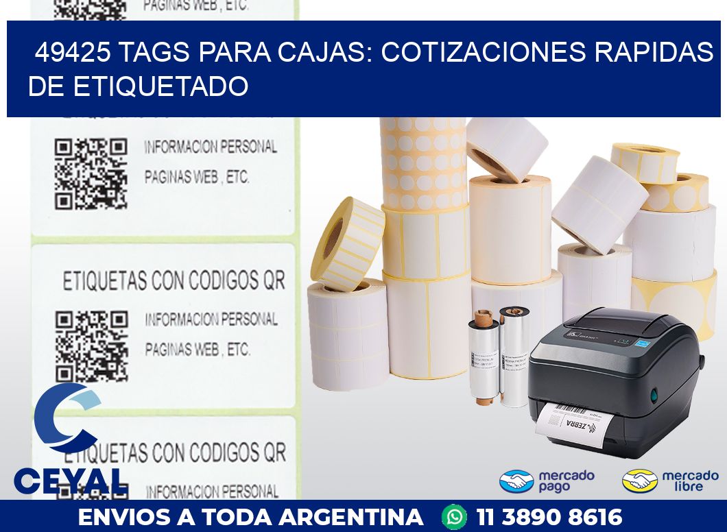 49425 TAGS PARA CAJAS: COTIZACIONES RAPIDAS DE ETIQUETADO