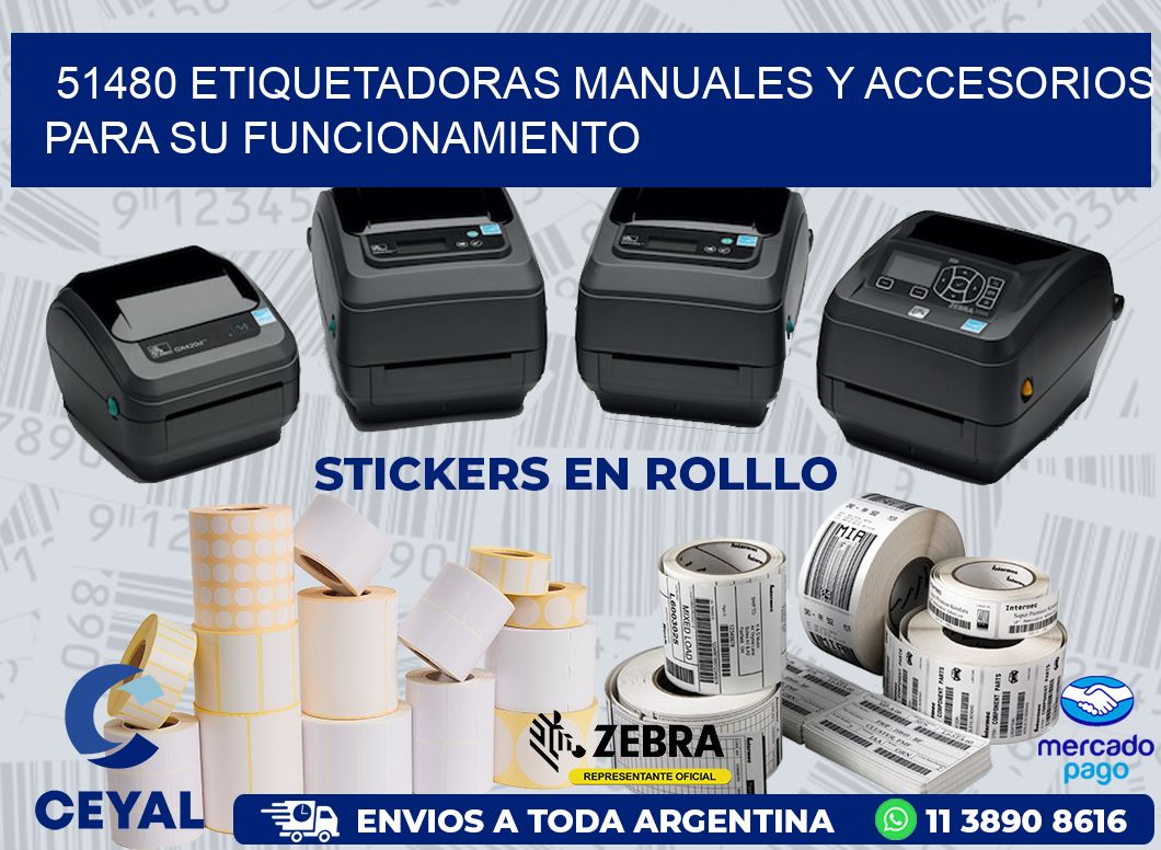 51480 ETIQUETADORAS MANUALES Y ACCESORIOS PARA SU FUNCIONAMIENTO