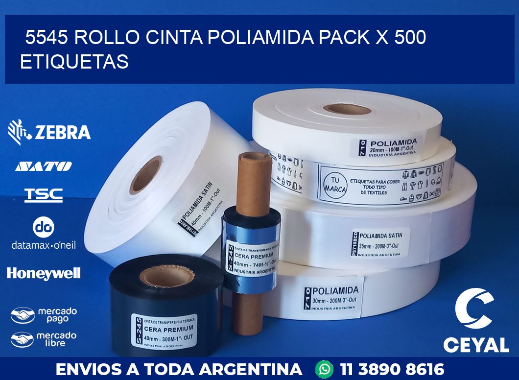 5545 ROLLO CINTA POLIAMIDA PACK X 500 ETIQUETAS