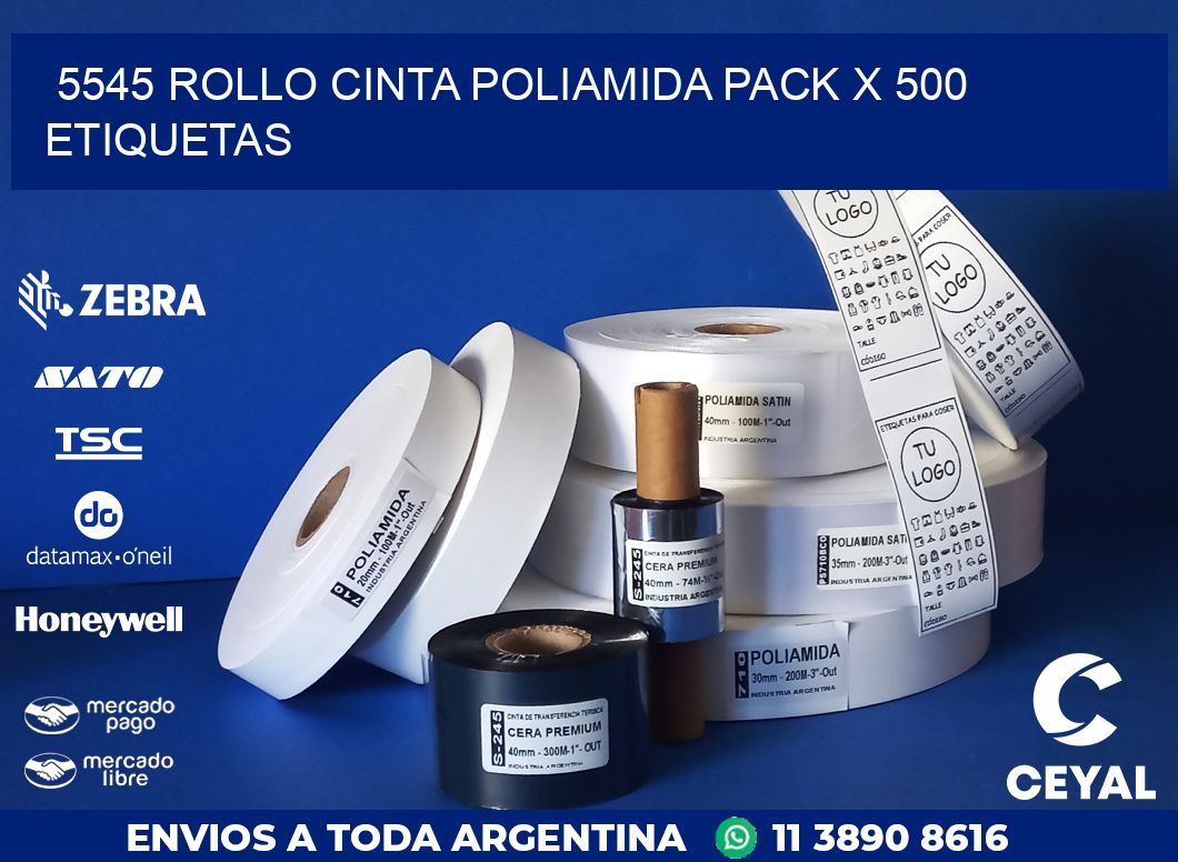 5545 ROLLO CINTA POLIAMIDA PACK X 500 ETIQUETAS