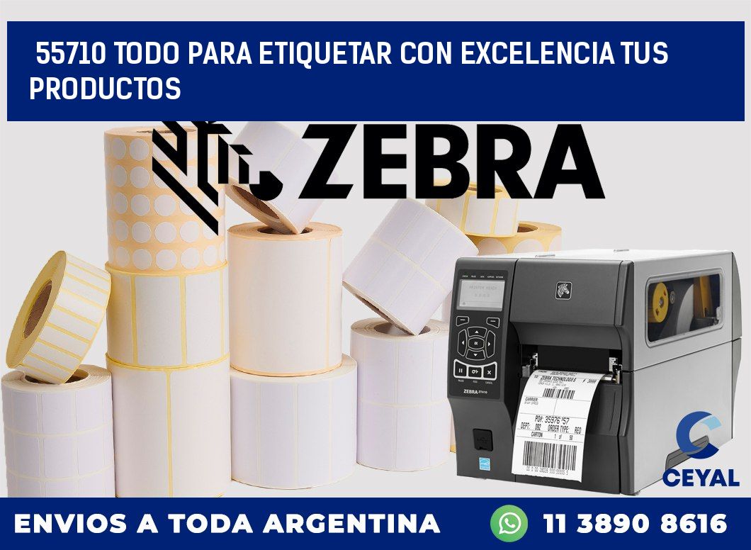 55710 TODO PARA ETIQUETAR CON EXCELENCIA TUS PRODUCTOS