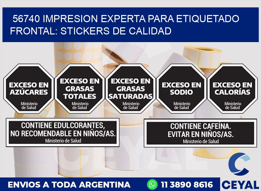 56740 IMPRESION EXPERTA PARA ETIQUETADO FRONTAL: STICKERS DE CALIDAD