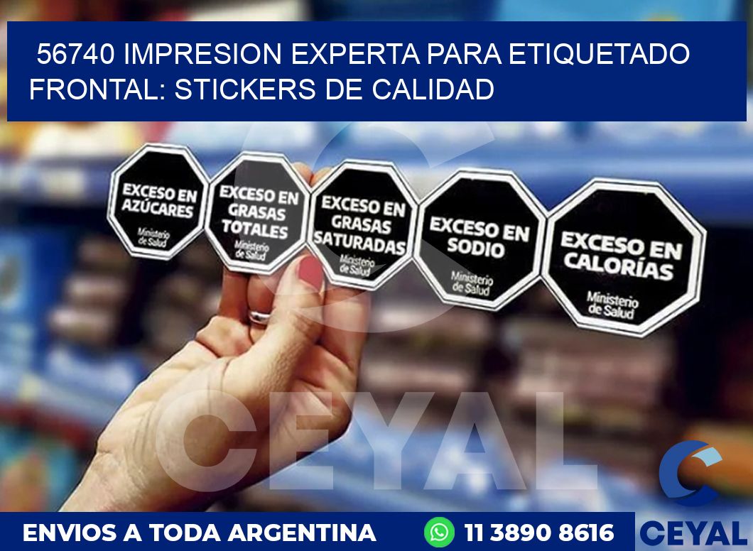56740 IMPRESION EXPERTA PARA ETIQUETADO FRONTAL: STICKERS DE CALIDAD