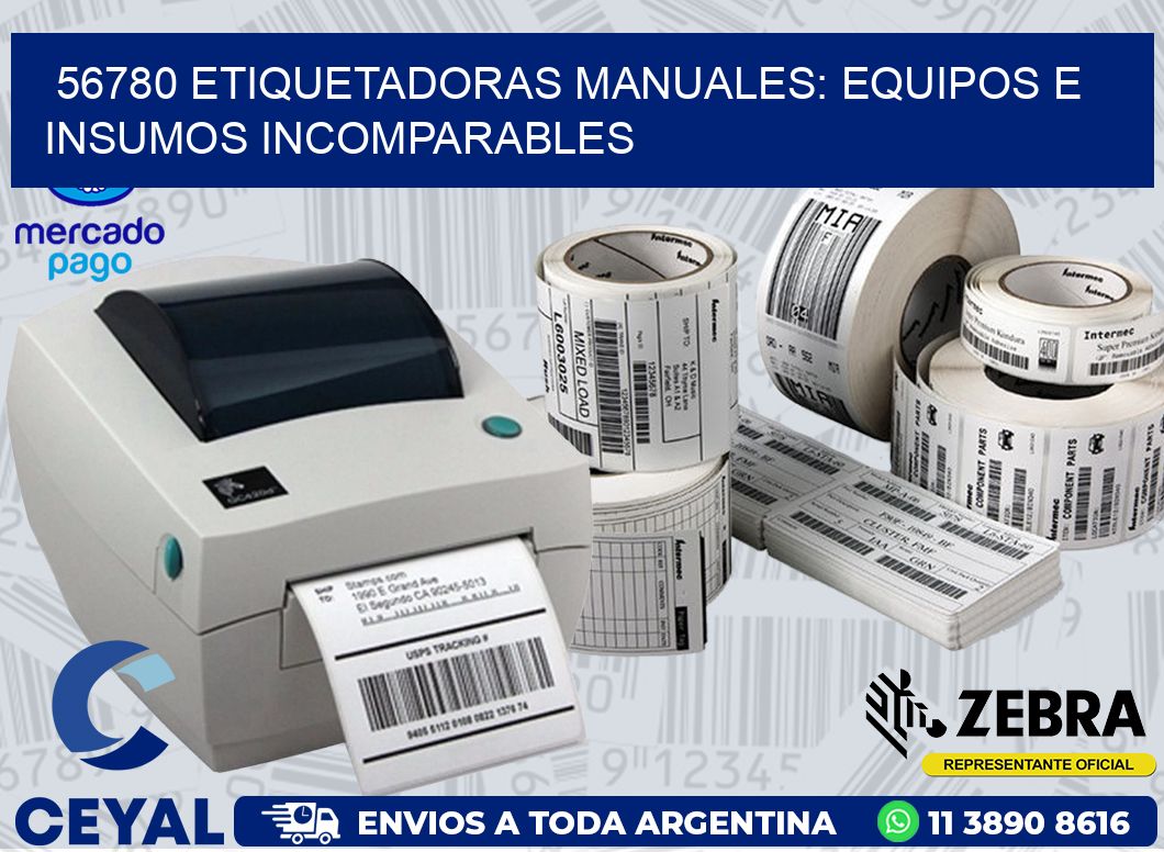 56780 ETIQUETADORAS MANUALES: EQUIPOS E INSUMOS INCOMPARABLES