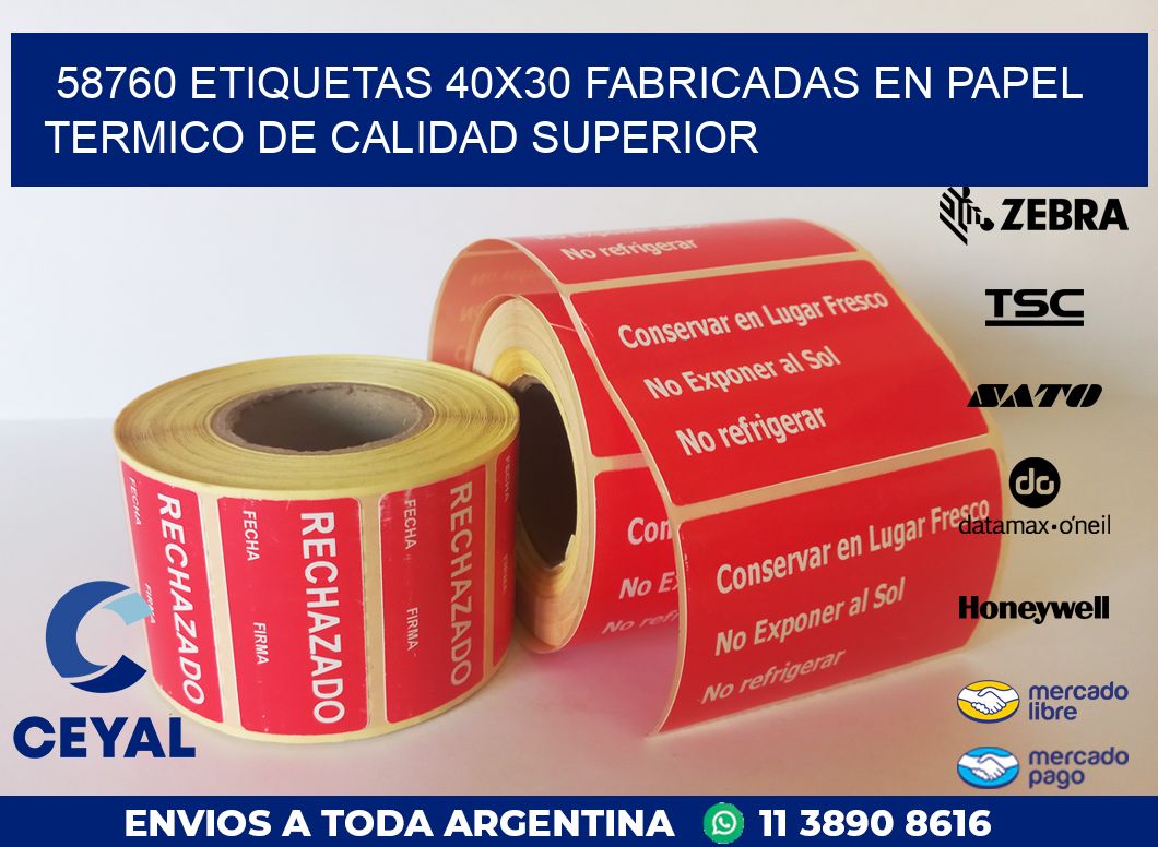 58760 ETIQUETAS 40X30 FABRICADAS EN PAPEL TERMICO DE CALIDAD SUPERIOR