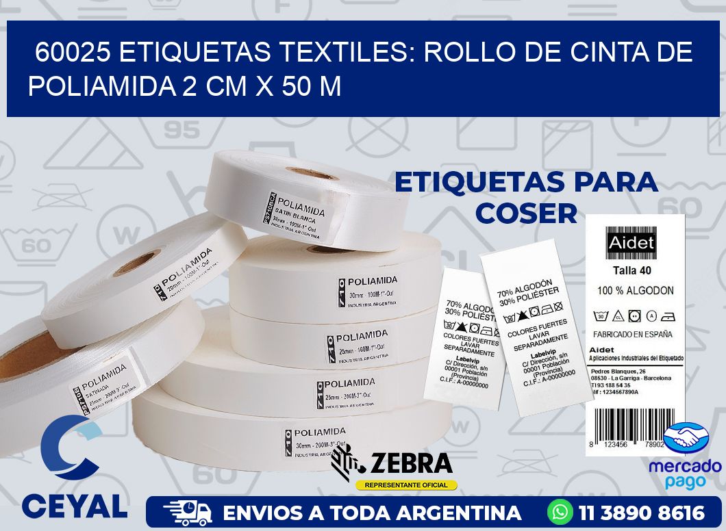 60025 ETIQUETAS TEXTILES: ROLLO DE CINTA DE POLIAMIDA 2 CM X 50 M