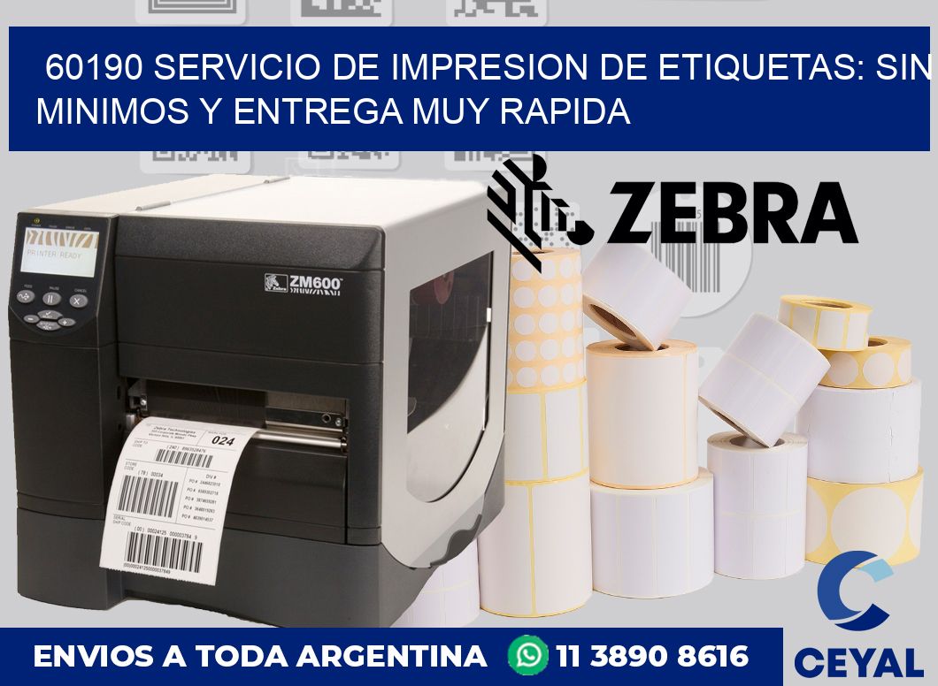 60190 SERVICIO DE IMPRESION DE ETIQUETAS: SIN MINIMOS Y ENTREGA MUY RAPIDA