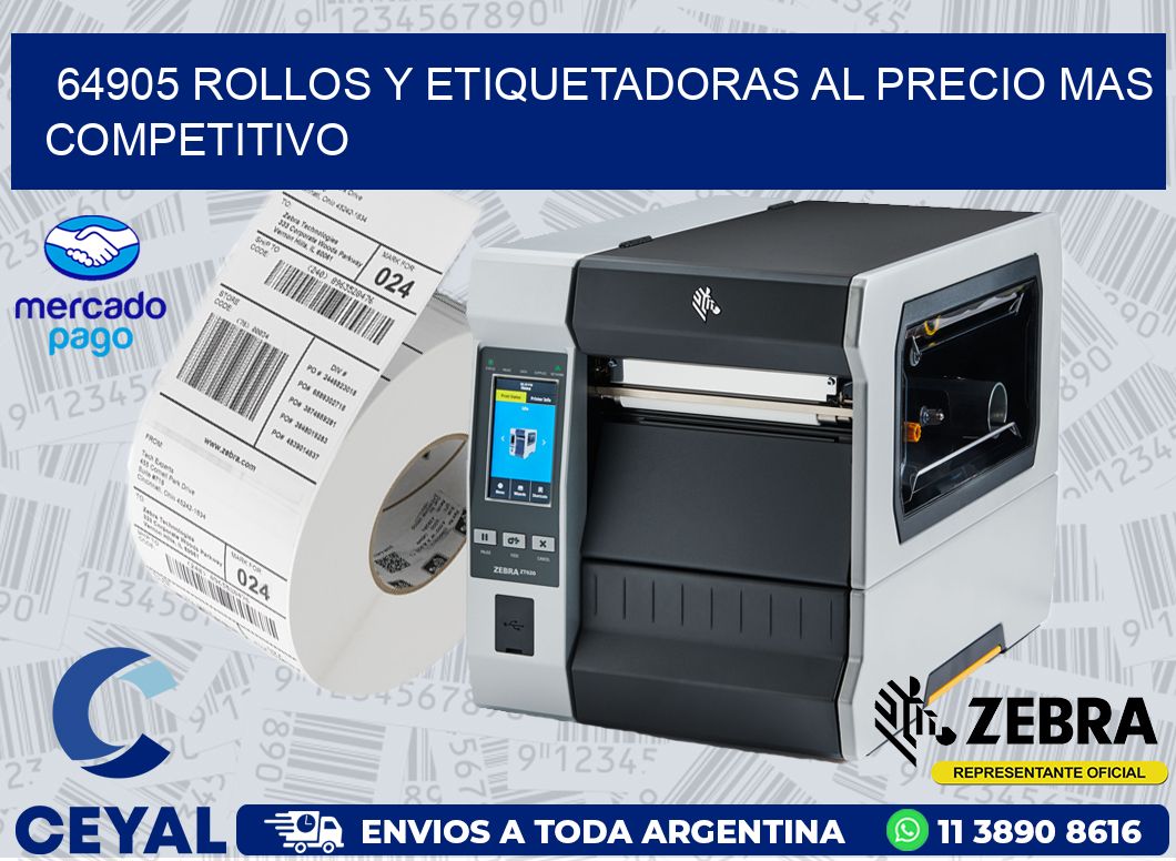 64905 ROLLOS Y ETIQUETADORAS AL PRECIO MAS COMPETITIVO
