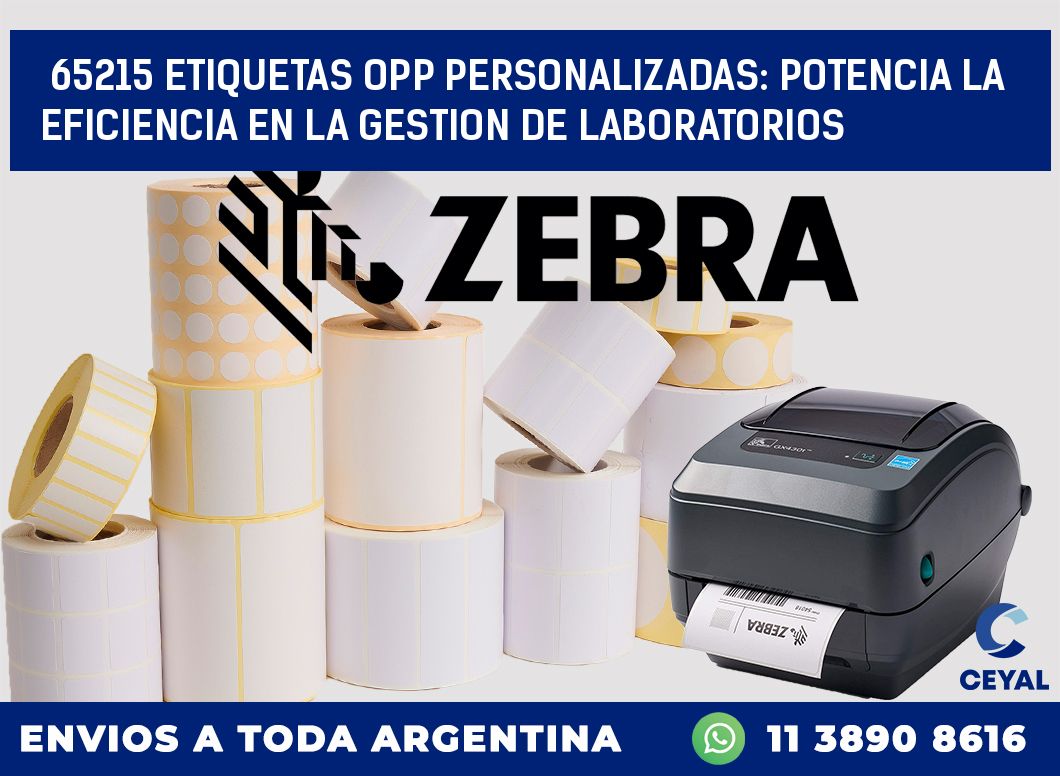 65215 ETIQUETAS OPP PERSONALIZADAS: POTENCIA LA EFICIENCIA EN LA GESTION DE LABORATORIOS