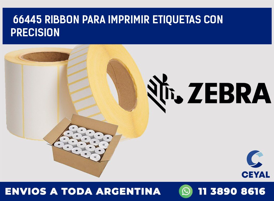 66445 RIBBON PARA IMPRIMIR ETIQUETAS CON PRECISION