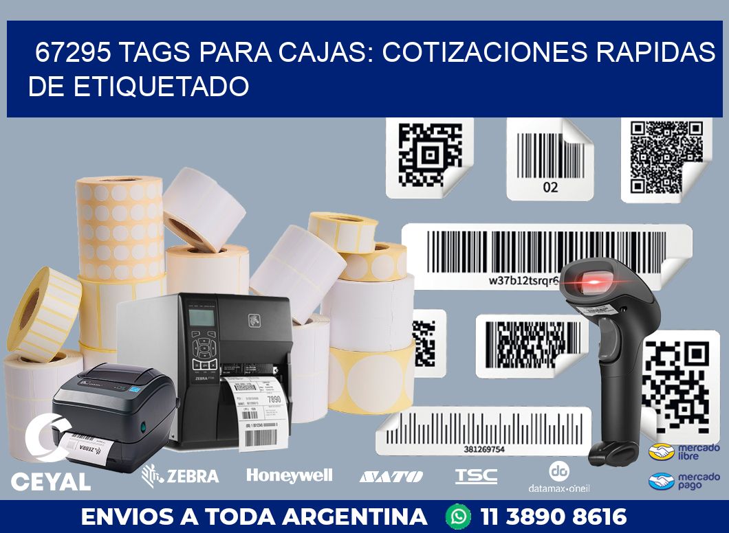 67295 TAGS PARA CAJAS: COTIZACIONES RAPIDAS DE ETIQUETADO