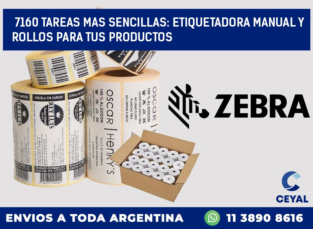 7160 TAREAS MAS SENCILLAS: ETIQUETADORA MANUAL Y ROLLOS PARA TUS PRODUCTOS